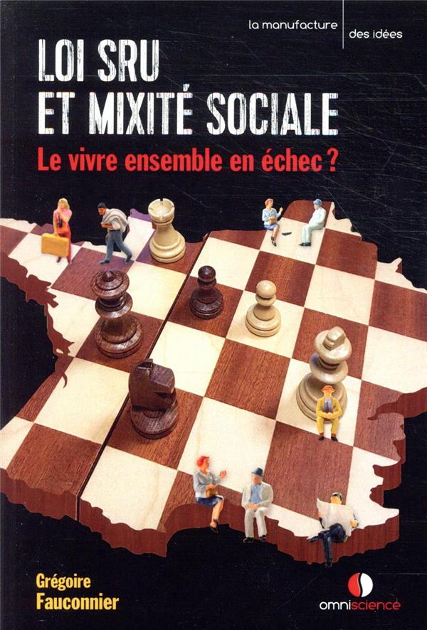 LOI SRU ET MIXITE SOCIALE - LE VIVRE-ENSEMBLE EN ECHEC