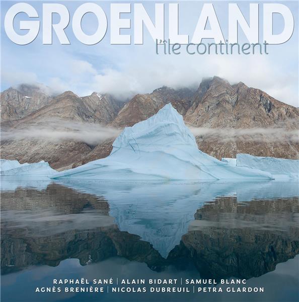 GROENLAND - L'ILE CONTINENT