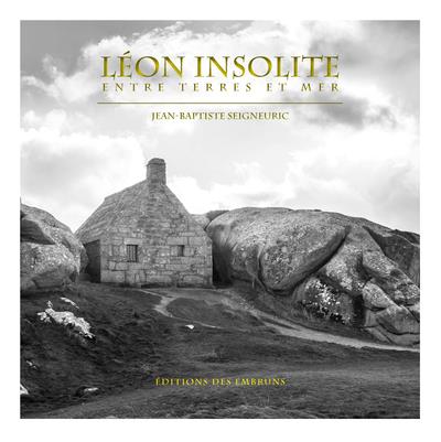 LEON INSOLITE - ENTRE TERRES ET MER