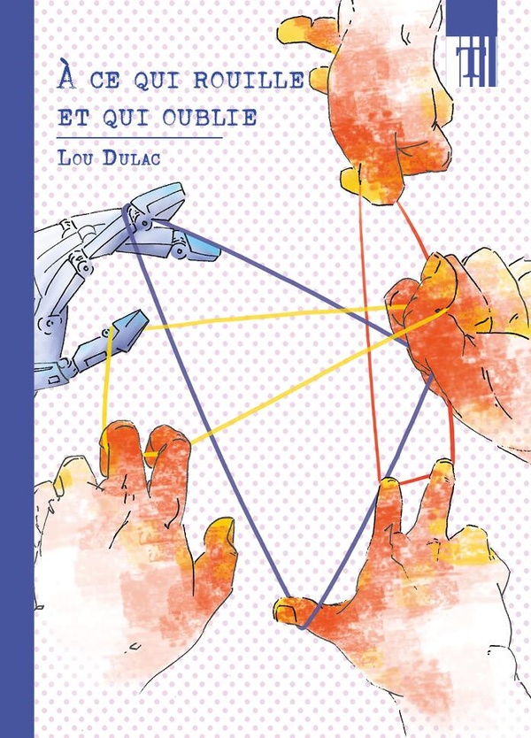 A CE QUI ROUILLE ET QUI OUBLIE