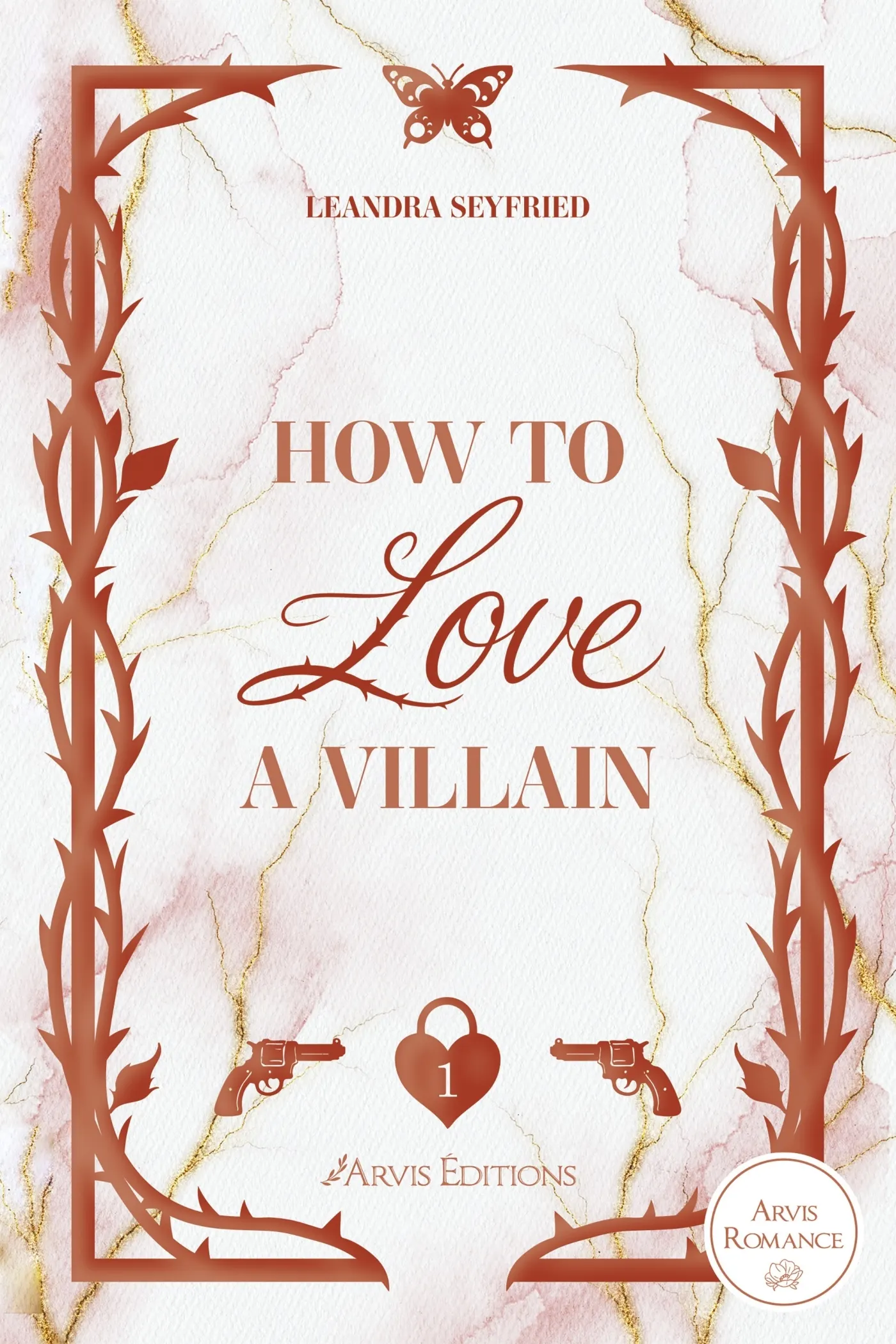 HOW TO LOVE A VILLAIN TOME 1 - CHICAGO LOVE - HOW TO LOVE A VILLAIN