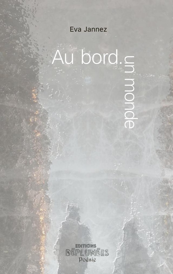 AU BORD. UN MONDE