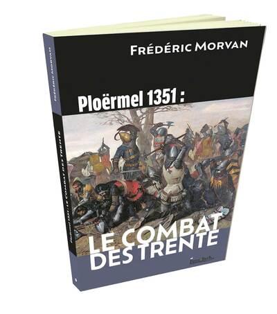 LE COMBAT DES TRENTE - PLOERMEL 1351