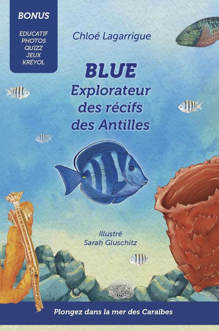 BLUE, EXPLORATEUR DES RECIFS DES ANTILLES