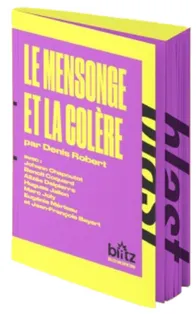 LE MENSONGE ET LA COLERE