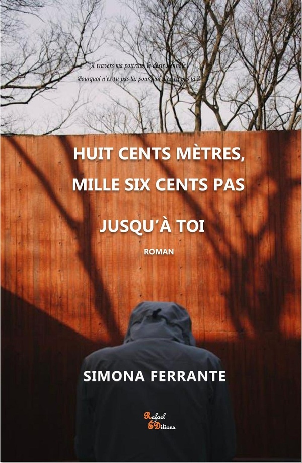HUIT CENTS METRES, MILLE SIX CENTS PAS JUSQU'A TOI