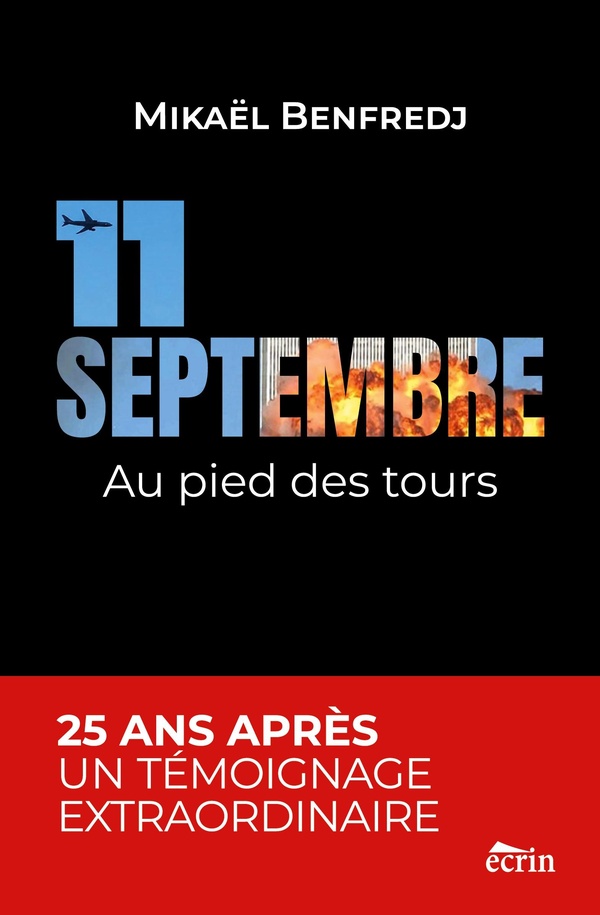11 SEPTEMBRE AU PIED TOURS - 25 APRES UN TEMOIGNAGE EXTRAOR
