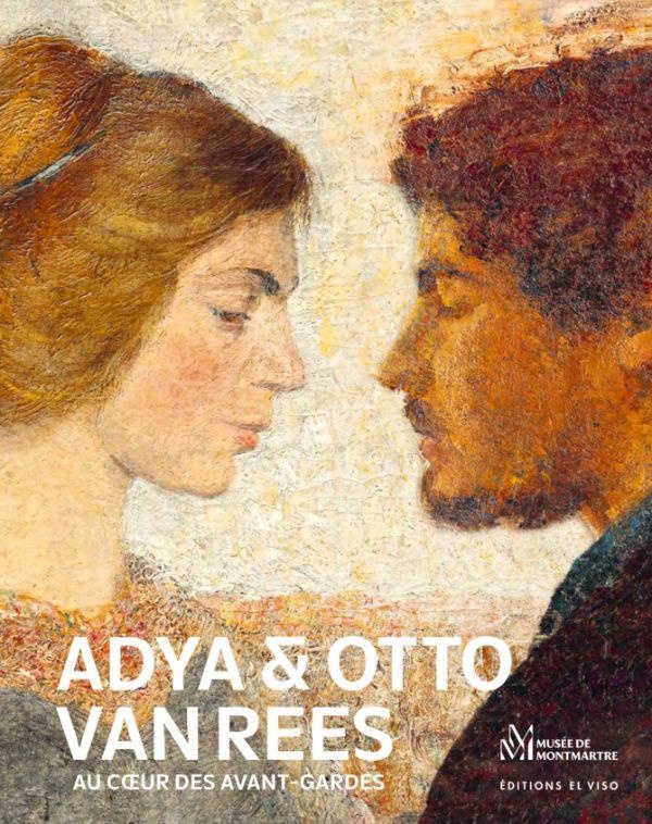 ADYA & OTTO VAN REES - AU COEUR DES AVANT-GARDES - AT THE HEART OF THE AVANT-GARDE - ILLUSTRATIONS,