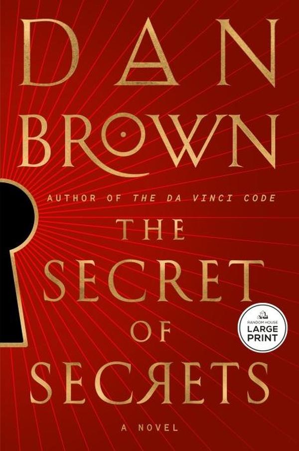 THE SECRET OF SECRETS - A NOVEL - EDITION EN GROS CARACTERES