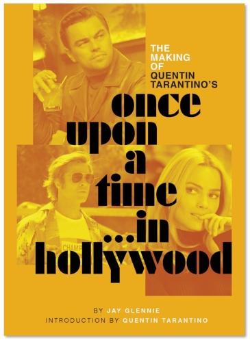THE MAKING OF QUENTIN TARANTINO'S ONCE UPON A TIME IN HOLLYWOOD