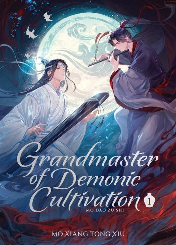 GRANDMASTER OF DEMONIC CULTIVATION: MO DAO ZU SHI (NOVEL) - GRANDMASTER OF DEMONIC CULTIVATION: MO D