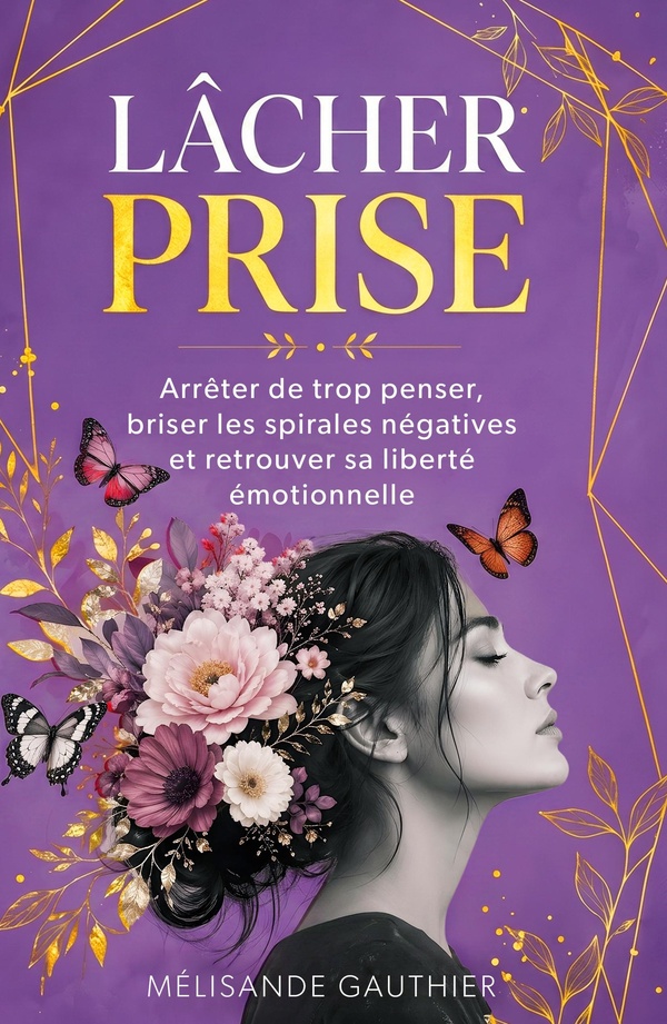 LACHER PRISE - ARRETER DE TROP PENSER BRISER