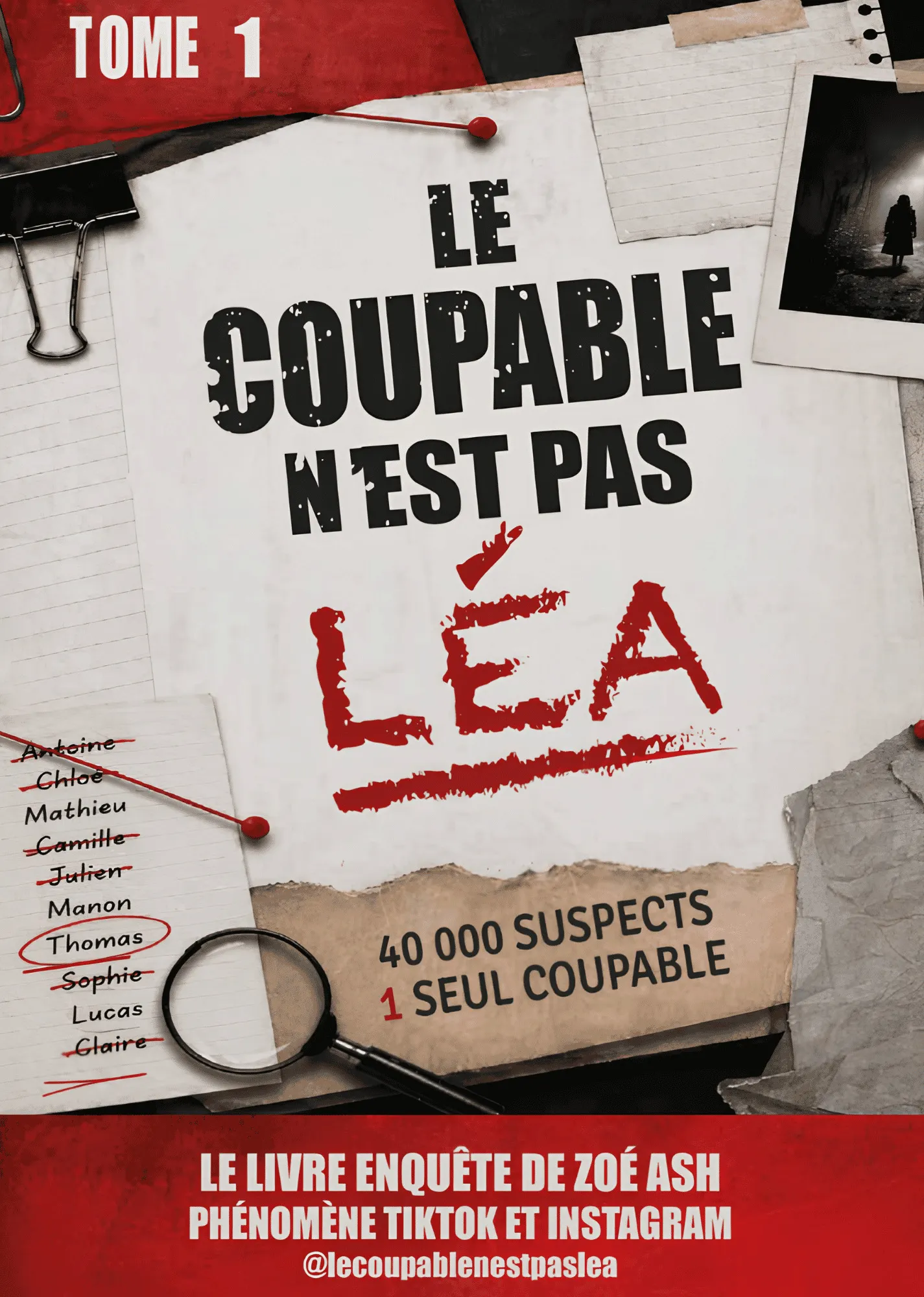 LE COUPABLE N'EST PAS LEA - LE LIVRE-ENQUETE ORIGINAL DE ZOE ASH, PHENOMENE TIKTOK & INSTAGRAM : 13