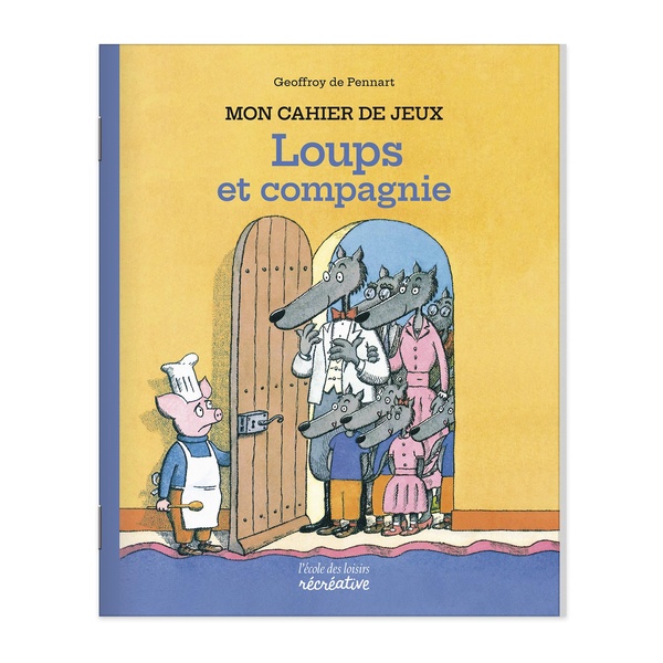 MON CAHIER DE JEUX LOUPS & CIE