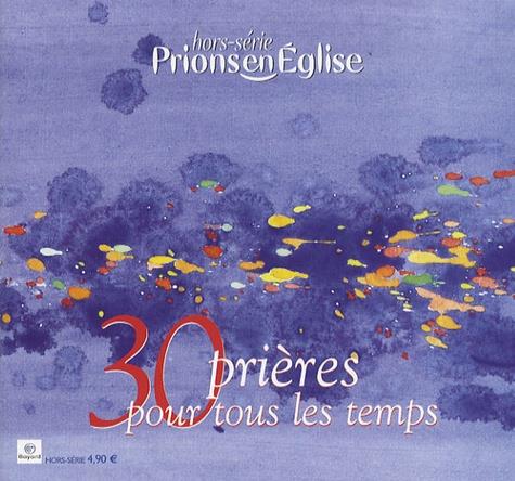 30 PRIERES POUR TOUS LES TEMPS
