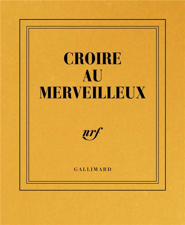 CARNET POCHE OR "CROIRE AUX MERVEILLEUX"