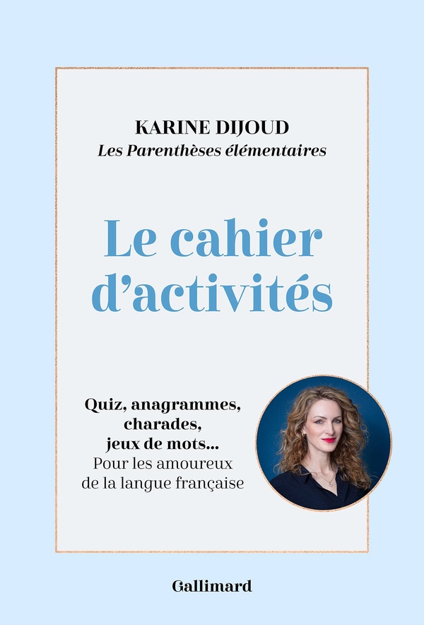 LES PARENTHESES ELEMENTAIRES - LE CAHIER D'ACTIVITES