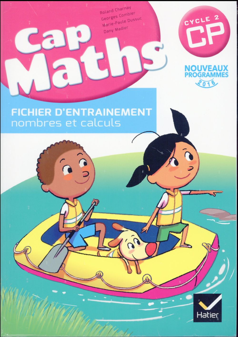 CAP MATHS CP ED. 2016 - FICHIER D'ENTRAINEMENT + CAHIER DE GEOMETRIE + DICO MATHS