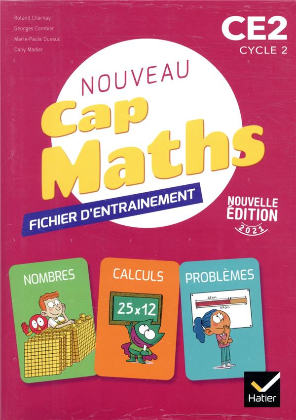 CAP MATHS CE2 - ED. 2021 - FICHIER ENTRAINEMENT + CAHIER GEOMETRIE + LIVRET PROBLEMES