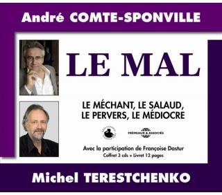 LE MAL CONFERENCE SUR CD AUDIO D'ANDRE COMTE-SPONVILLE ET MICHEL TERESTCHENKO AVEC LA PARTICIPATION