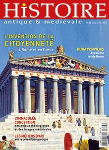 HISTOIRE ANTIQUE ET MEDIEVALE N 83 JANV/FEV 2016 HISTOIRE ANTIQUE ET MEDIEVALE N 83 JANV/FEV 2016