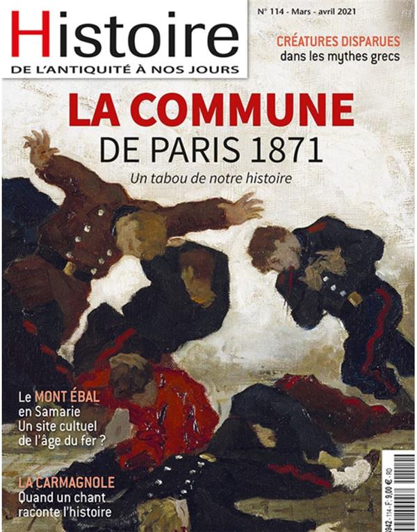 HISTOIRE DE L'ANTIQUITE A NOS JOURS N  114 LA COMMUNE - MARS/AVRIL 2021