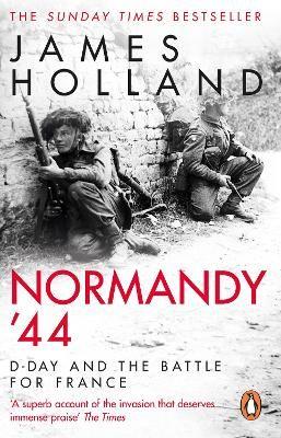 NORMANDY '44 D-DAY AND THE BATTLE FOR FRANCE (B FORMAT) /ANGLAIS