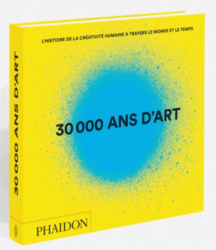 30 000 ANS D'ART (REVU ET AUGMENTE)