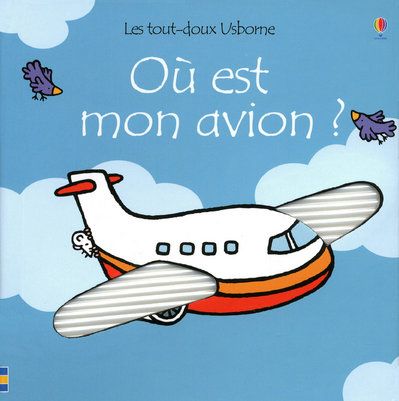 OU EST MON AVION ? - LES TOUT-DOUX USBORNE