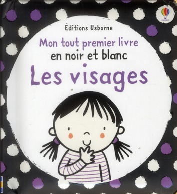 LES VISAGES - MON TOUT PREMIER LIVRE EN NOIR ET BLANC