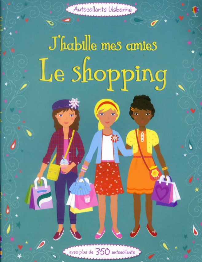 J'HABILLE MES AMIES - LE SHOPPING - AUTOCOLLANTS USBORNE