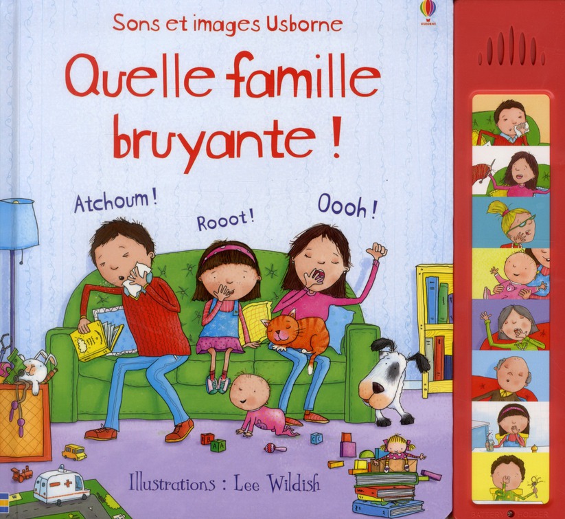 QUELLE FAMILLE BRUYANTE ! - SONS ET IMAGES USBORNE