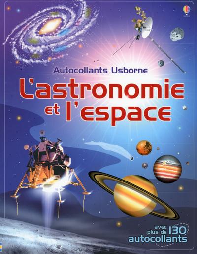 L'ASTRONOMIE ET L'ESPACE - AUTOCOLLANTS USBORNE