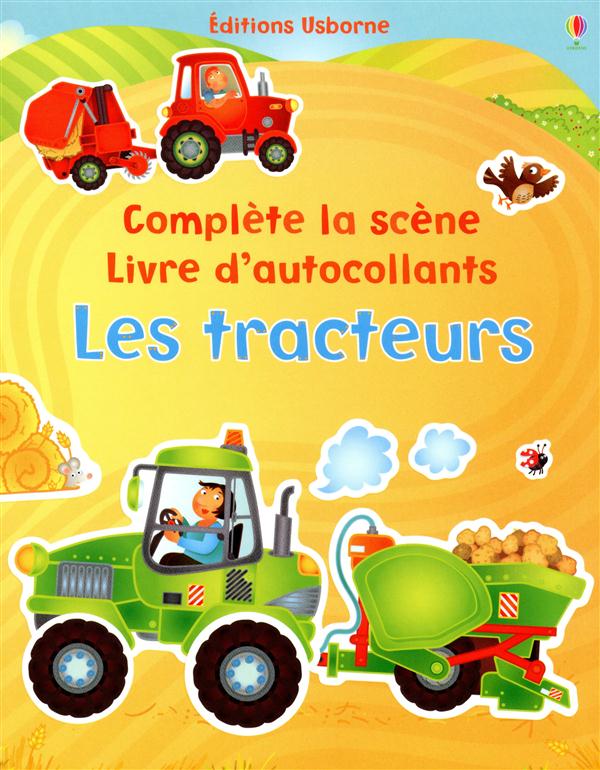 LES TRACTEURS - COMPLETE LA SCENE - LIVRE D'AUTOCOLLANTS