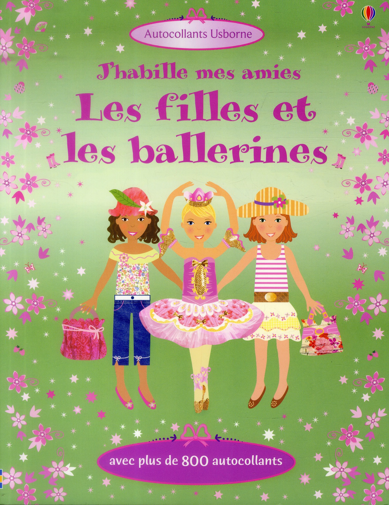 J'HABILLE MES AMIES - LES FILLES ET LES BALLERINES - AUTOCOLLANTS USBORNE