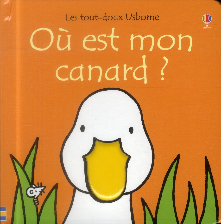 OU EST MON CANARD ? - LES TOUT-DOUX USBORNE