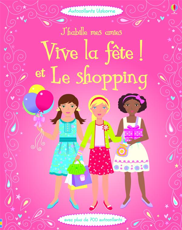 J'HABILLE MES AMIES - VIVE LA FETE ! ET LE SHOPPING (VOLUME COMBINE)