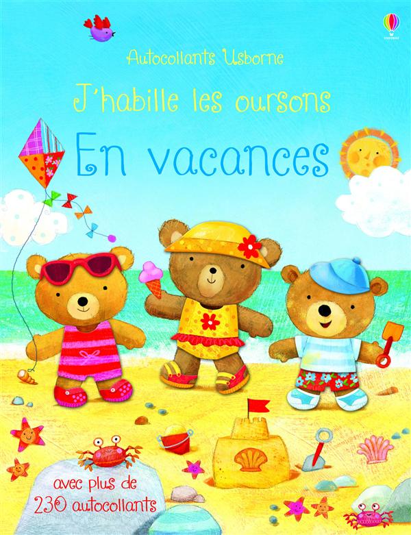 J'HABILLE LES OURSONS - EN VACANCES