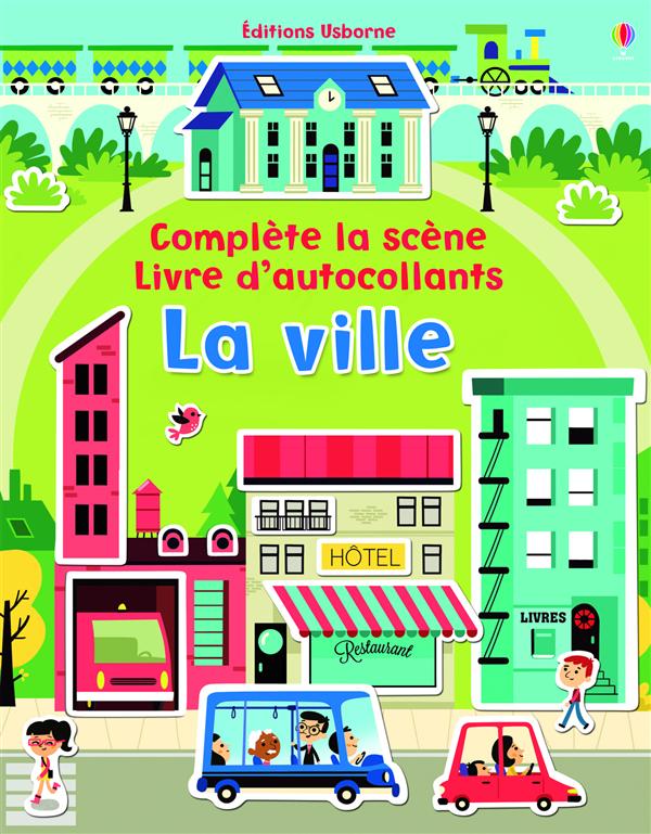 LA VILLE - COMPLETE LA SCENE - LIVRE D'AUTOCOLLANTS