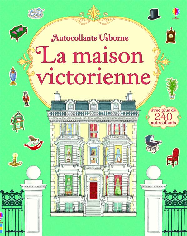 LA MAISON DE POUPEE VICTORIENNE - AUTOCOLLANTS USBORNE