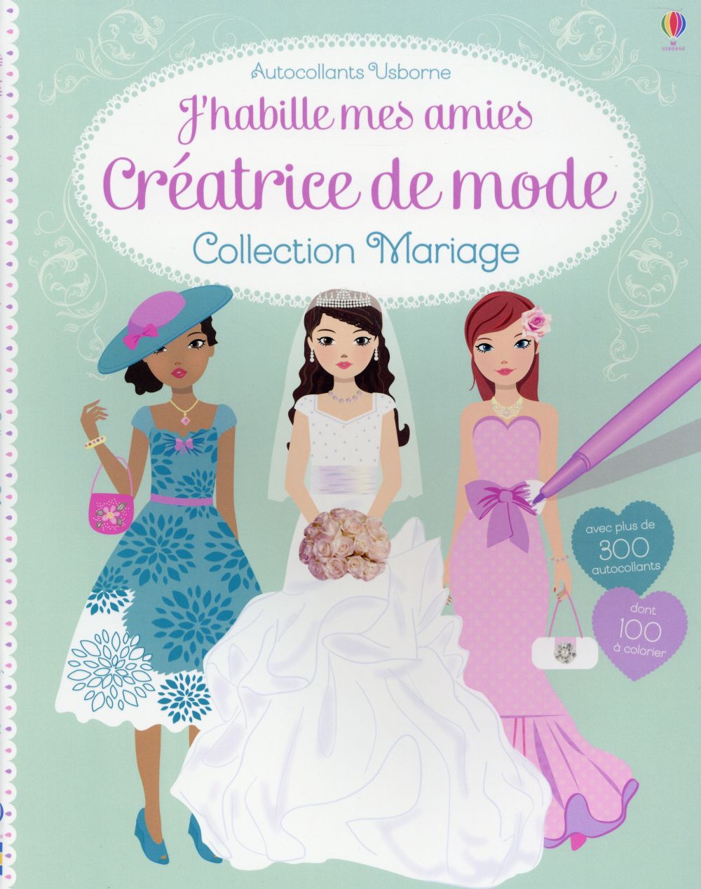 J'HABILLE MES AMIES - CREATRICE DE MODE : COLLECTION MARIAGE - AUTOCOLLANTS USBORNE