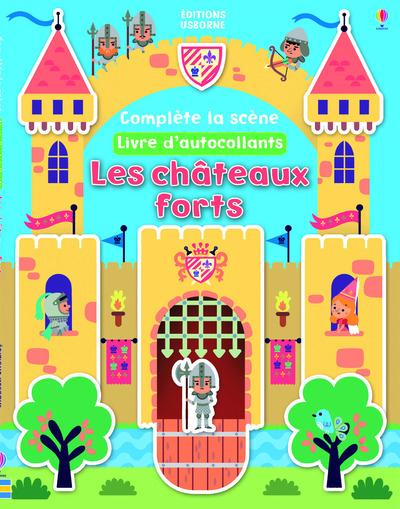 LES CHATEAUX FORTS - COMPLETE LA SCENE - LIVRE D'AUTOCOLLANTS