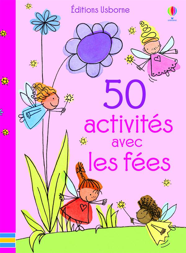 50 ACTIVITES AVEC LES FEES