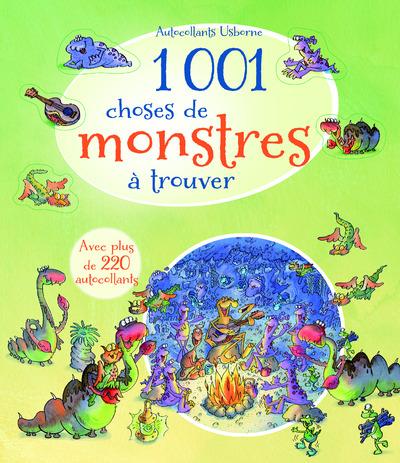 1 001 CHOSES DE MONSTRES A TROUVER - AVEC AUTOCOLLANTS