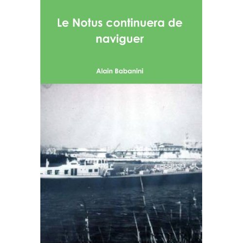 LE NOTUS CONTINUERA DE NAVIGUER