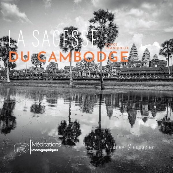 LA SAGESSE DU CAMBODGE - FORCE TRANQUILLE