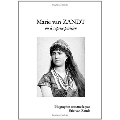 MARIE VAN ZANDT OU LE CAPRICE PARISIEN