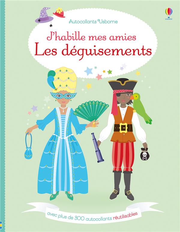 J'HABILLE MES AMIES - LES DEGUISEMENTS - DES 5 ANS