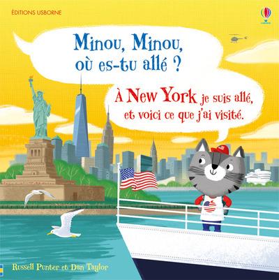 MINOU, MINOU, OU-ES TU ALLE ? A NEW YORK JE SUIS ALLE ET VOICI CE QUE J'AI VISITE