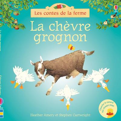 LA CHEVRE GROGNON - LES CONTES DE LA FERME